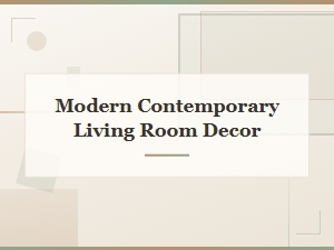 Modern Contemporary Living Room Decor Ideas